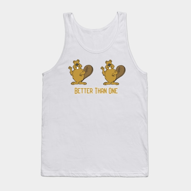 Two Beavers are Better than One! Tank Top by Pretty Good Shirts